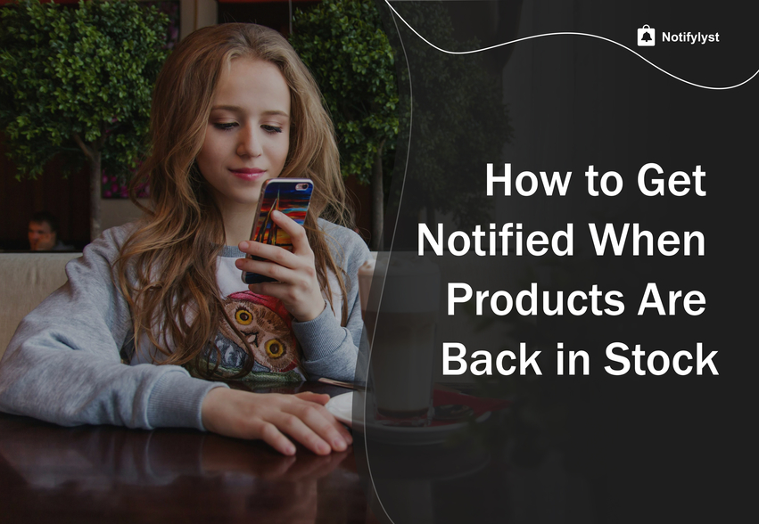 How to Get Notified When Products Are Back in Stock