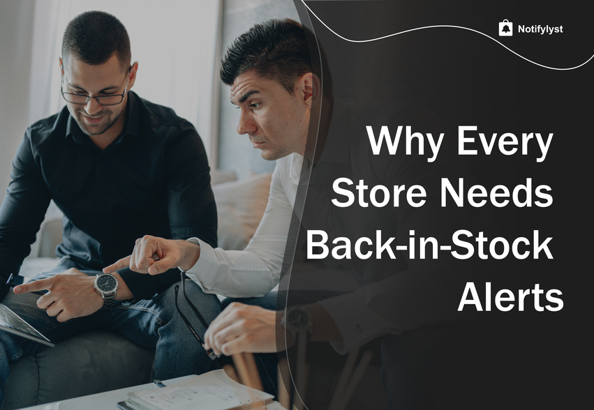 Why Every Store Needs Back-in-Stock Alerts